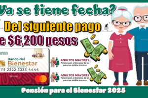 6,200 pesos bimestrales disponibles para adultos mayores en la Pensión para el Bienestar 6200-pesos-bimestrales-disponibles-para-adultos-mayores-en-la-pension-para-el-bienestar